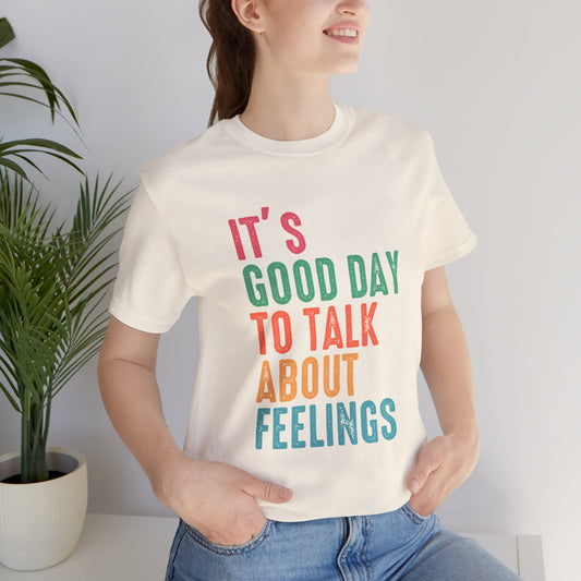 Social Worker - It's A Good Day To Talk About Feelings Short Sleeve Tee