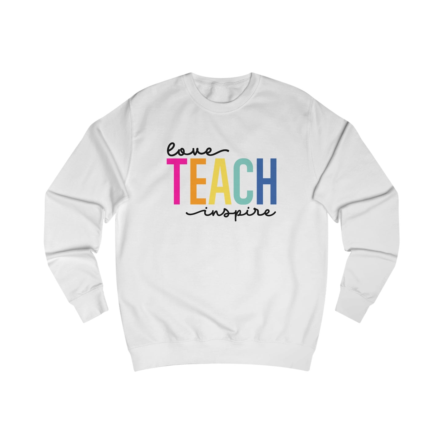 Love, Teach, Inspire (Color) Sweatshirt