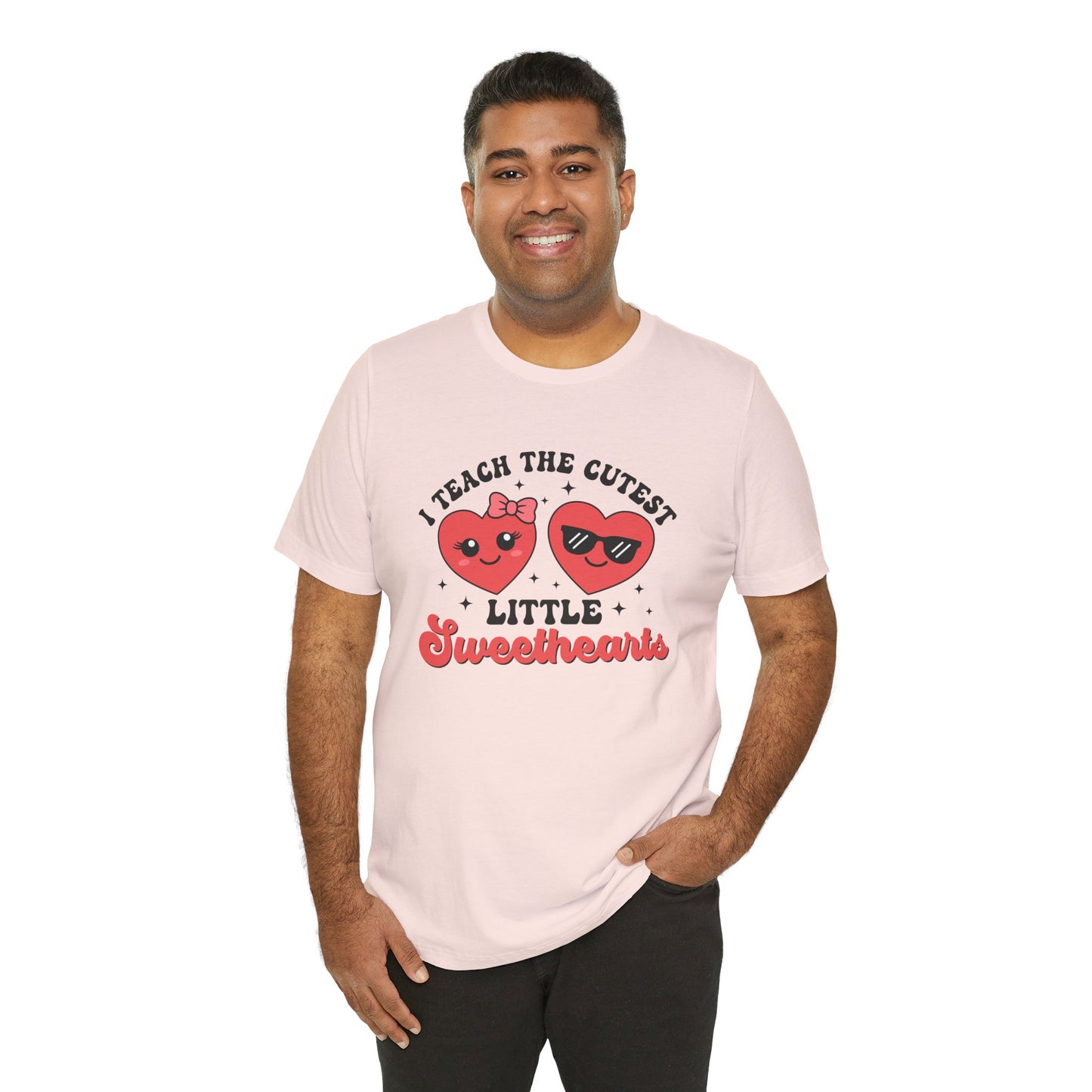 I Teach The Cutest Little Sweethearts Short Sleeve Tee