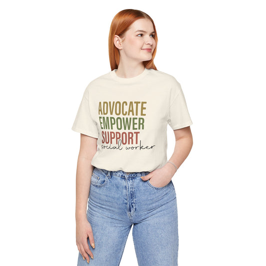 Social Worker Advocate Empower Support Short Sleeve Tee