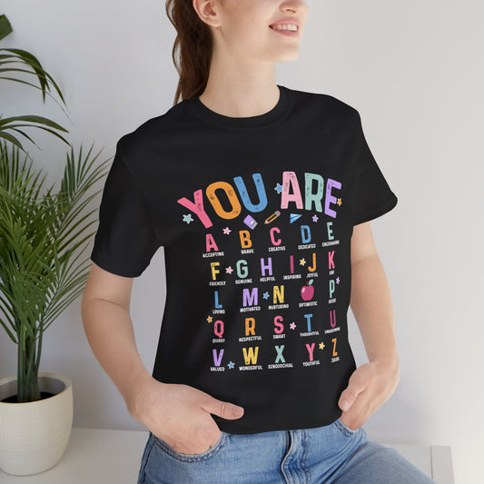 You Are...(Alphabet) Short Sleeve Tee