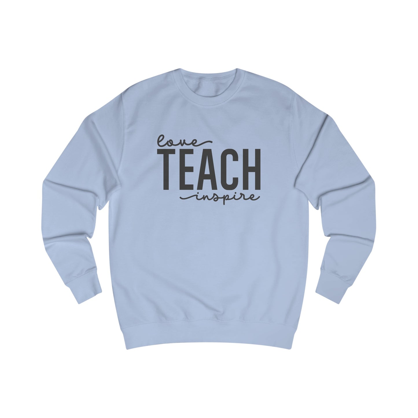 Love, Teach, Inspire (Black) Sweatshirt