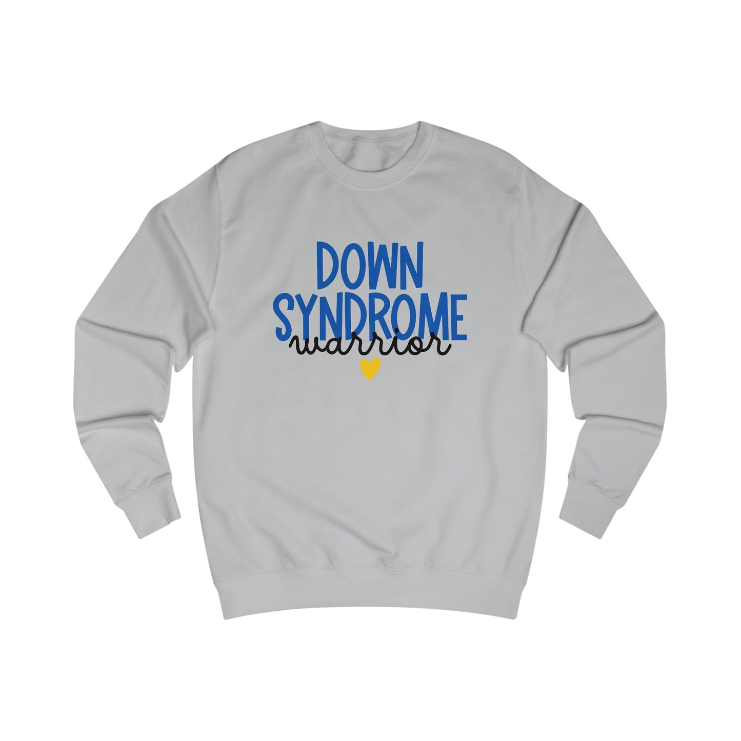 Down Syndrome Warrior Sweatshirt