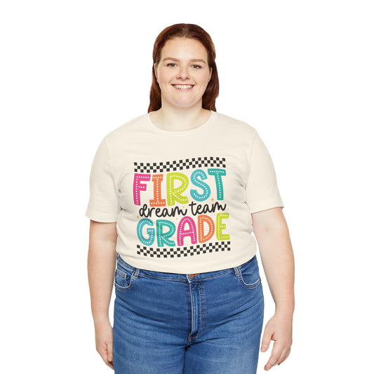 First Grade Dream Team Short Sleeve Tee