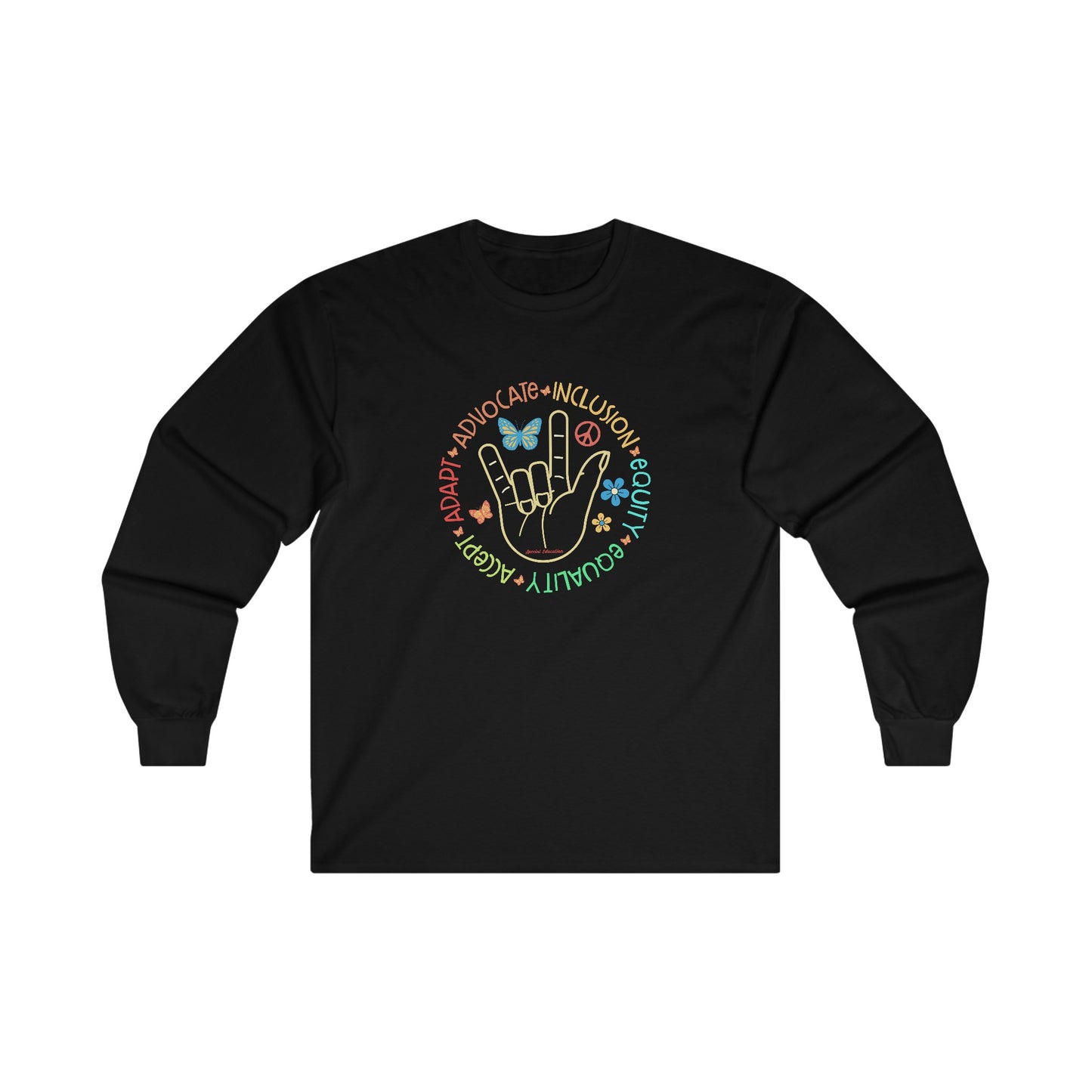 Advocate, Inclusion, Equality... Long Sleeve Tee