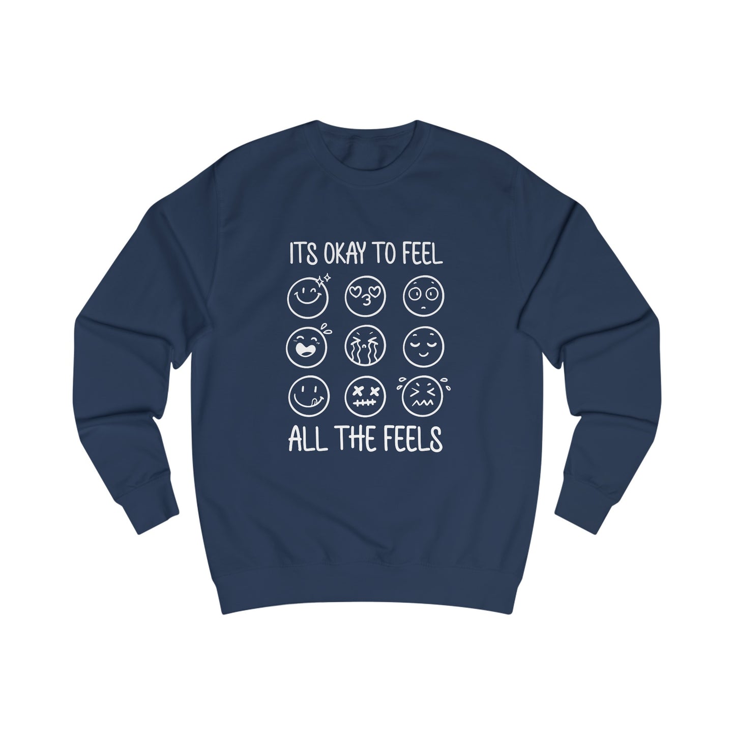 It's Okay To Feel All The Feels (Black/White) Sweatshirt