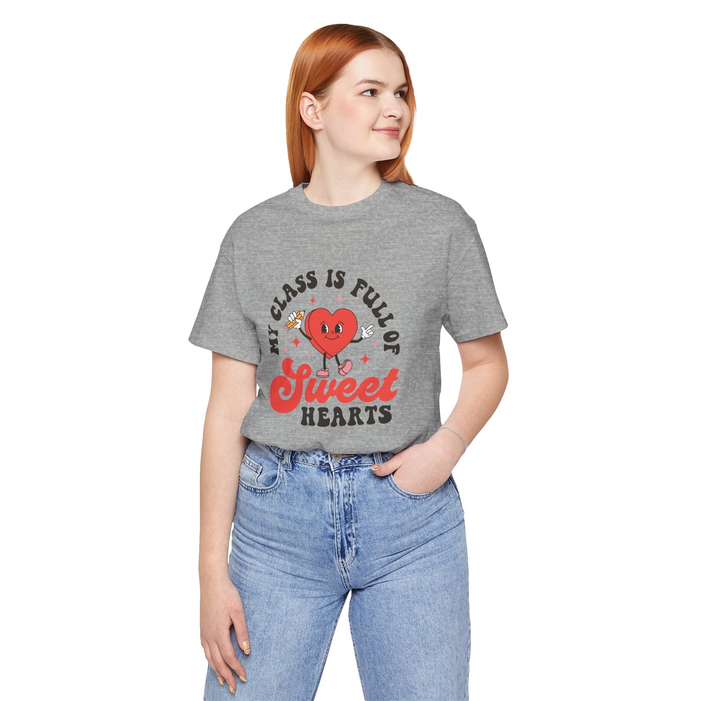 My Class Is Full Of Sweethearts Short Sleeve Tee