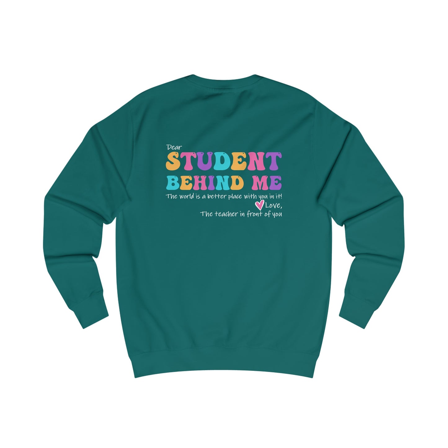 I Love My Students Front/Back Sweatshirt