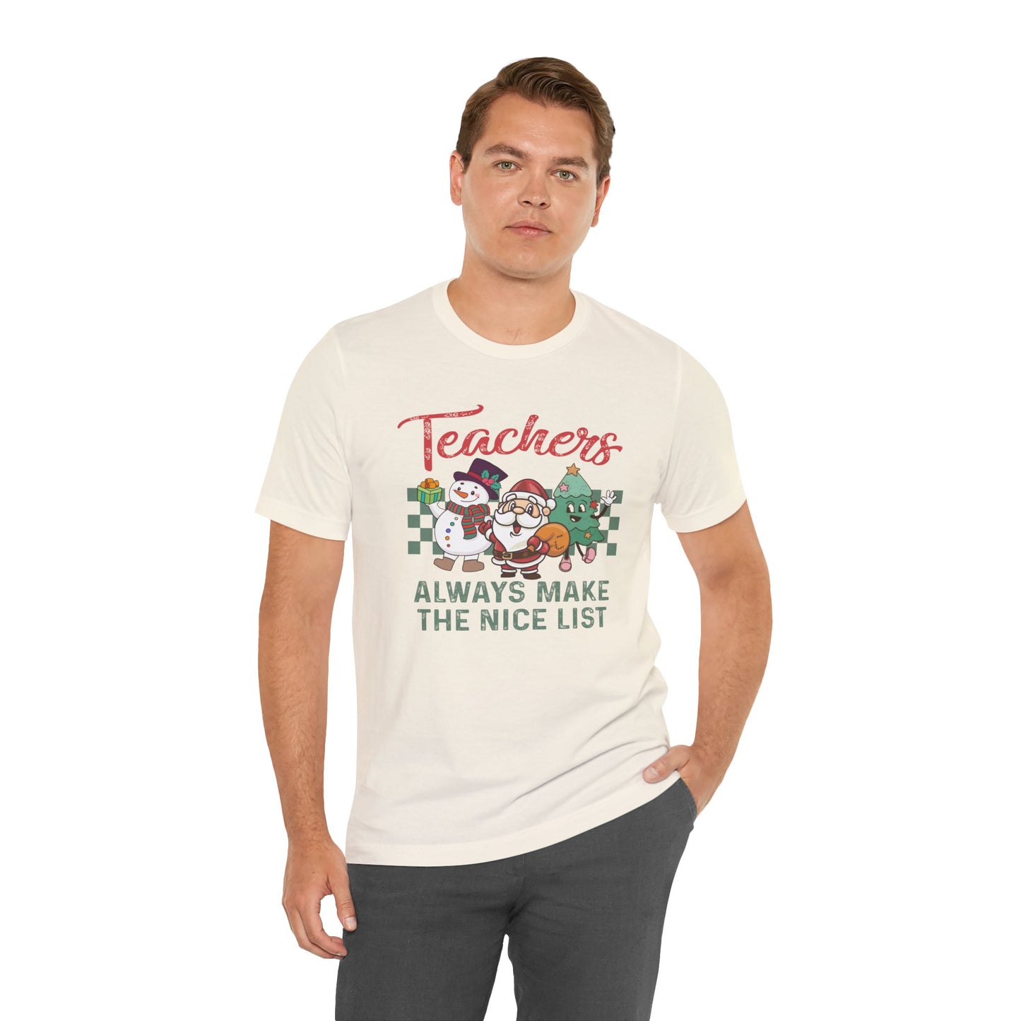 Teachers Always Make The Nice List Short Sleeve Tee