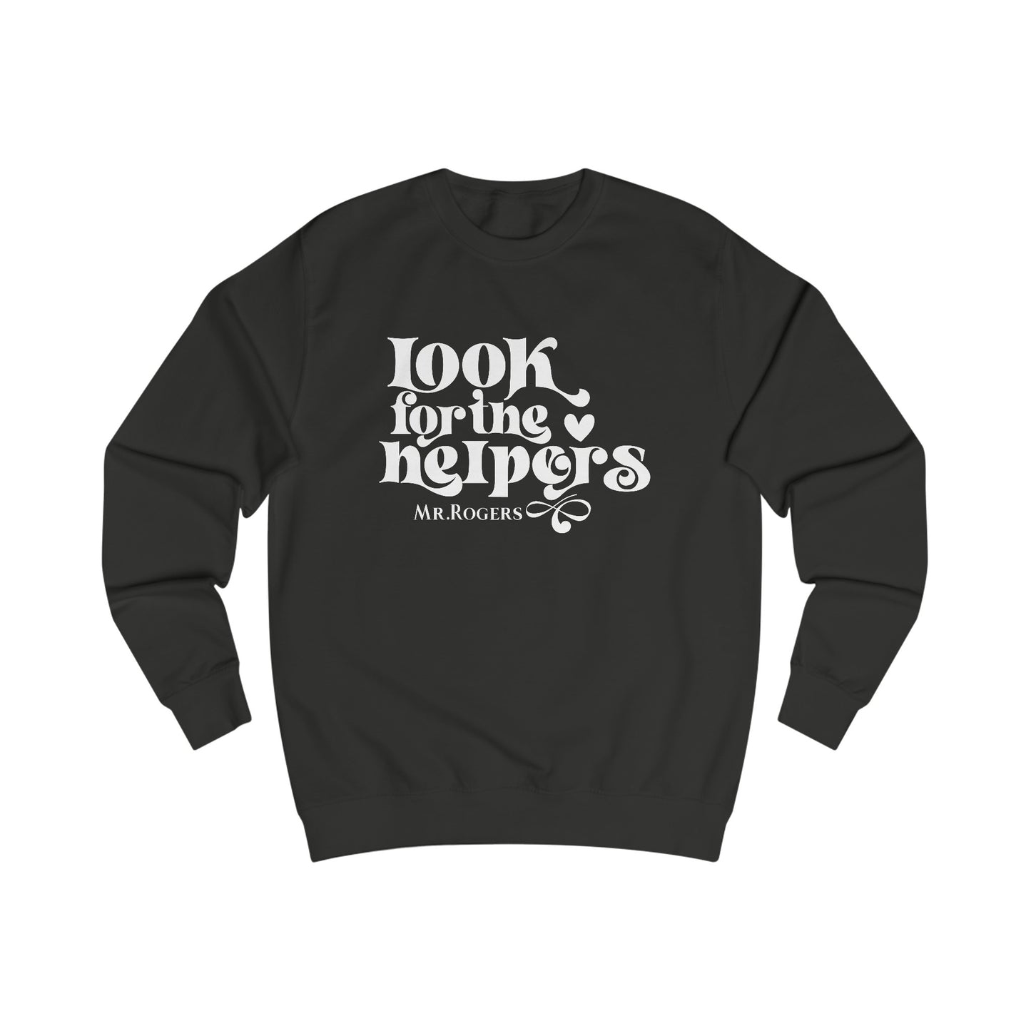 Look For The Helpers (Mr. Rogers) Sweatshirt