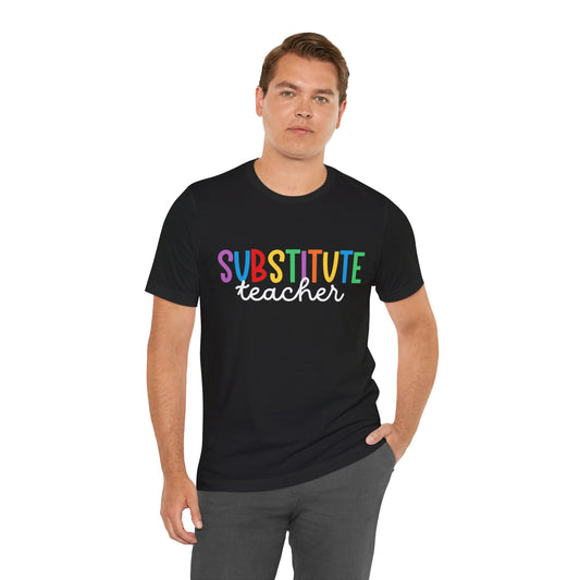 Substitute Teacher Bright Short Sleeve Tee