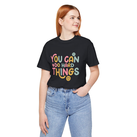 You Can Do Hard Things Short Sleeve Tee