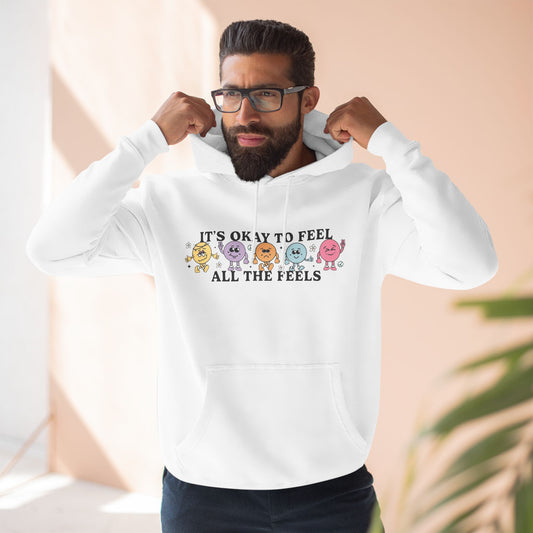 It's OK To Feel All The Feels Hooded Sweatshirt