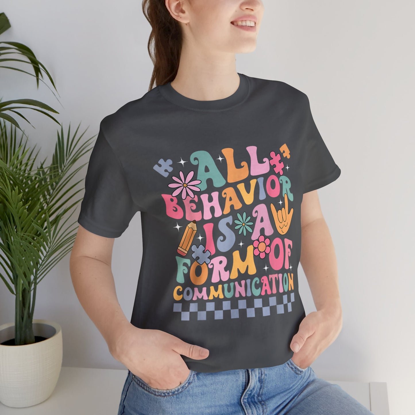 BCBA/RBT - All Behavior Is A Form Of Communication Short Sleeve Tee