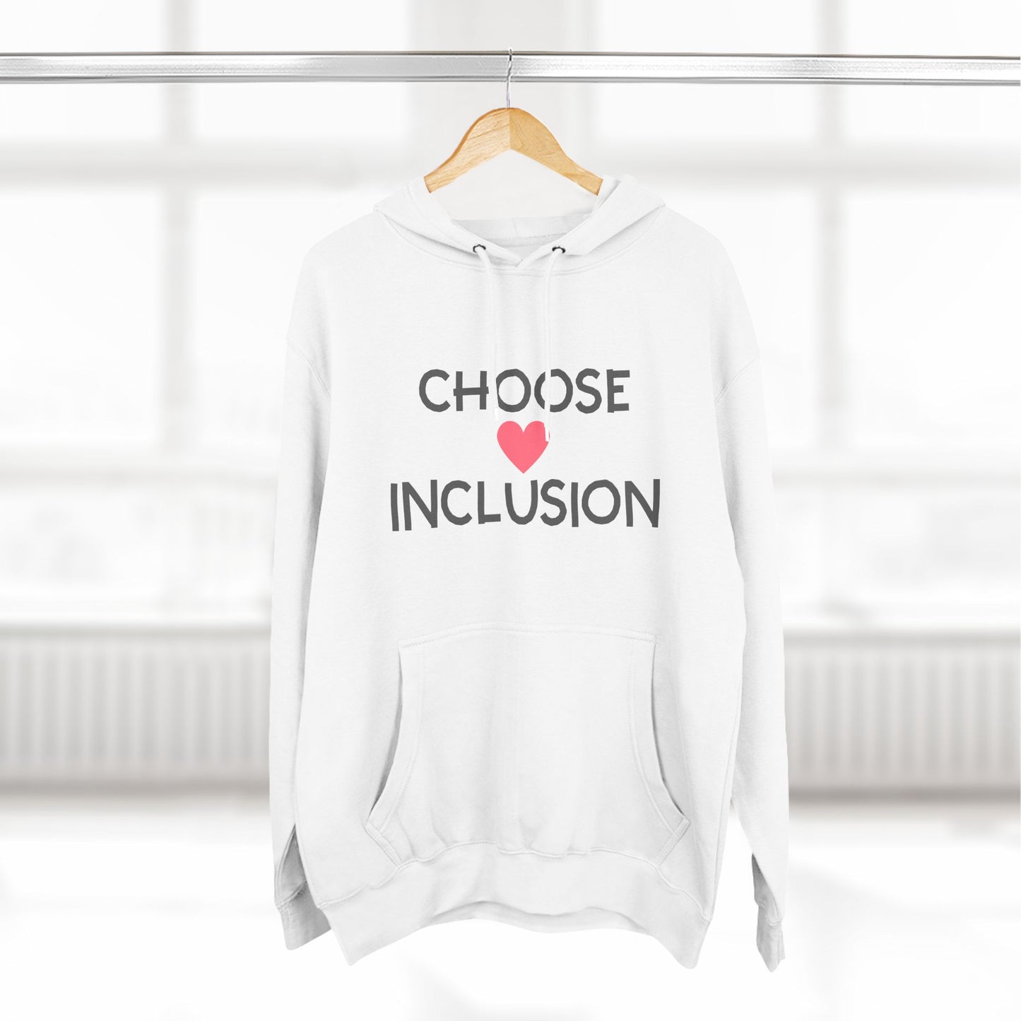 Choose Inclusion Hoodie