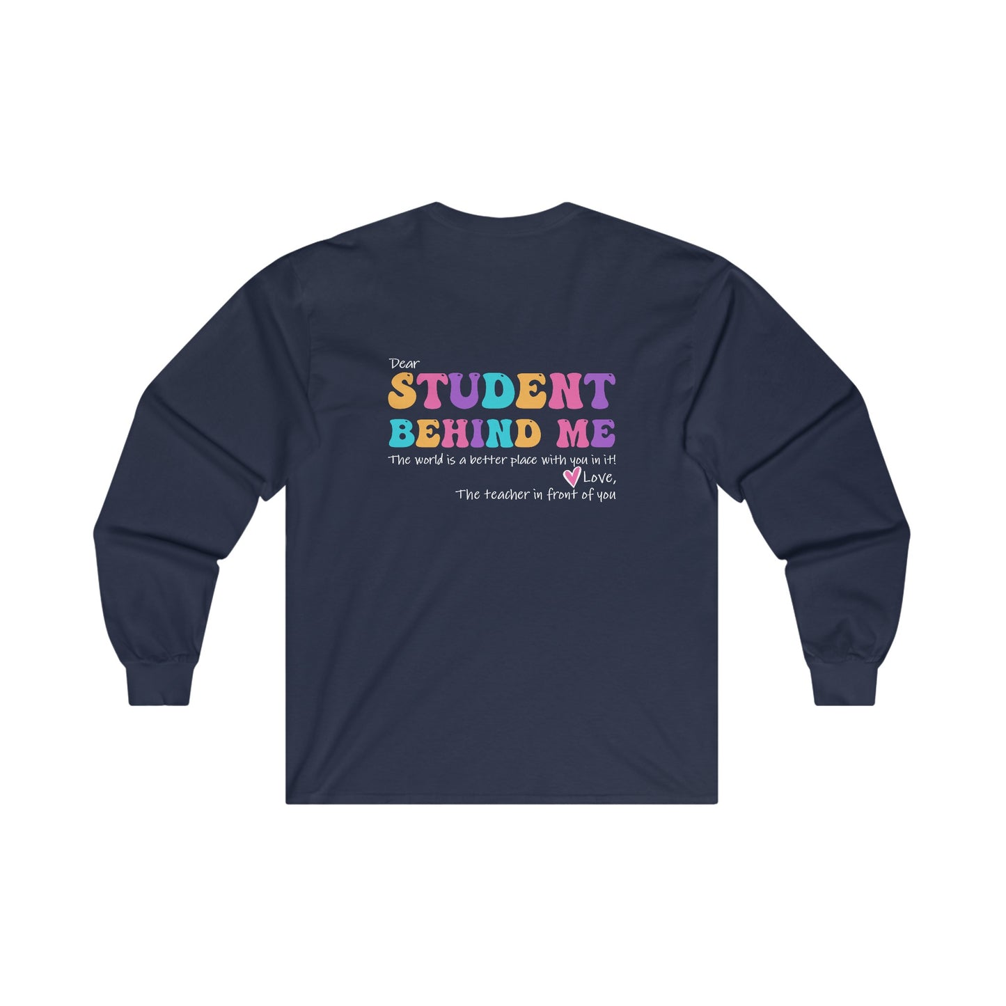 I Love My Students Front/Back Long Sleeve Tee