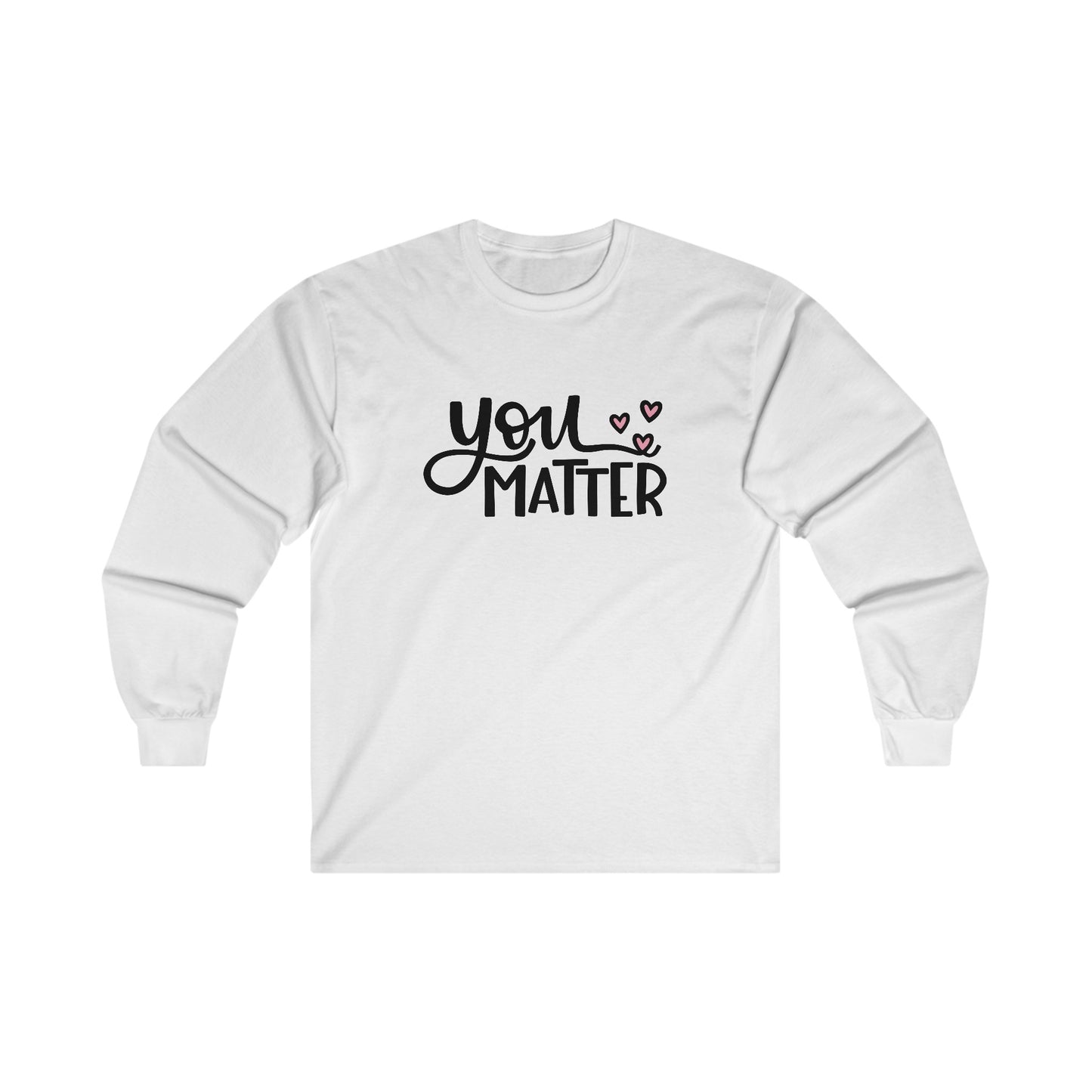 You Matter Hearts Long Sleeve Tee