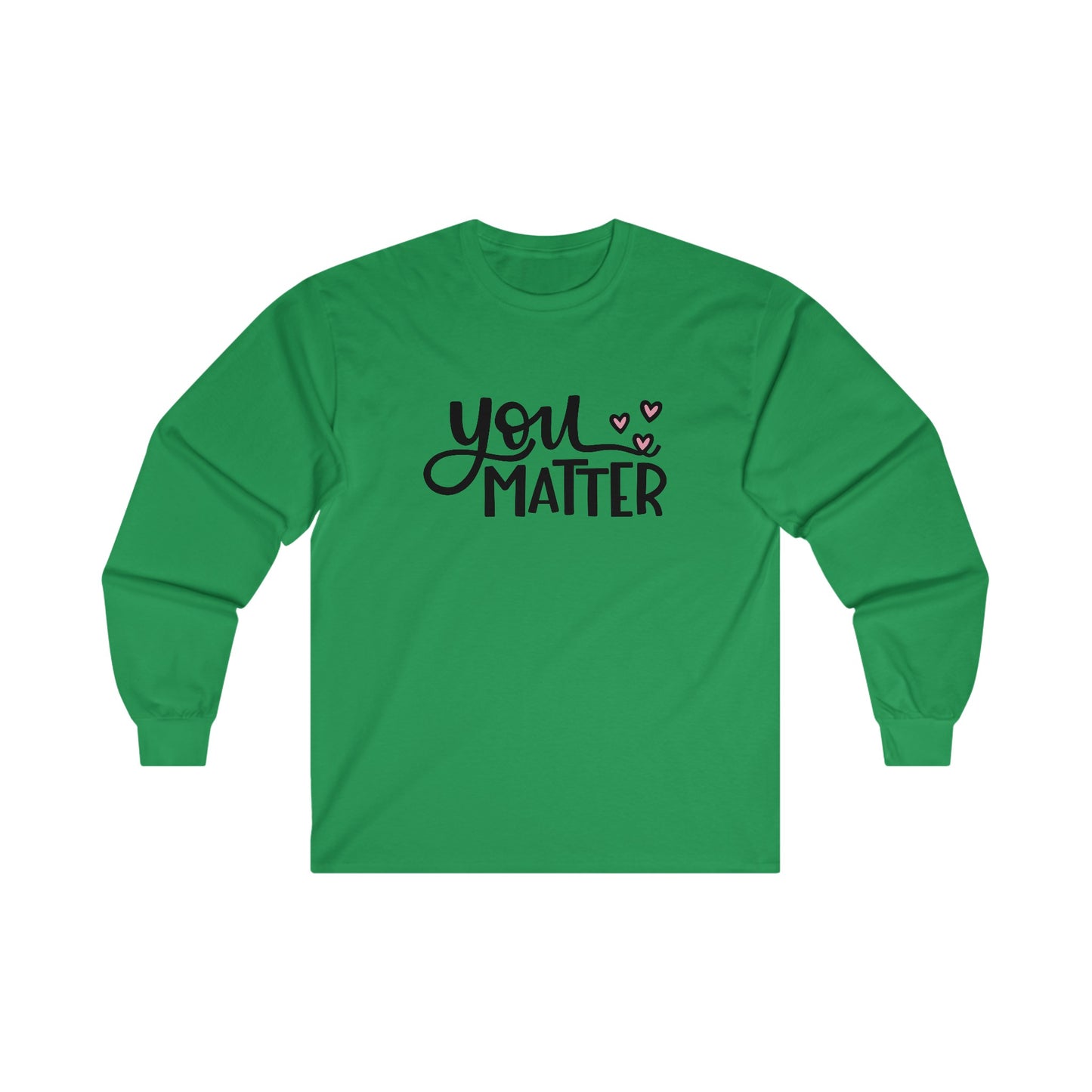 You Matter Hearts Long Sleeve Tee