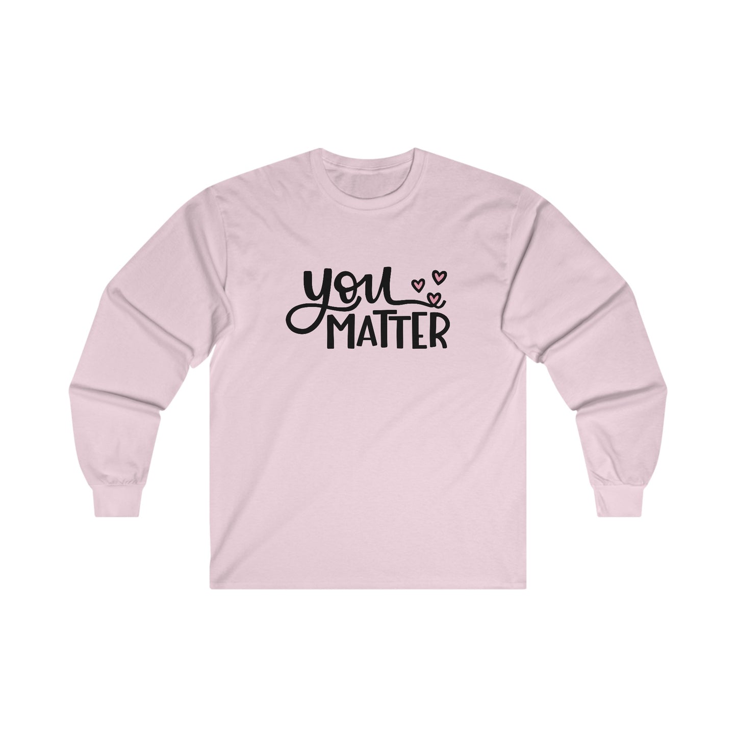 You Matter Hearts Long Sleeve Tee