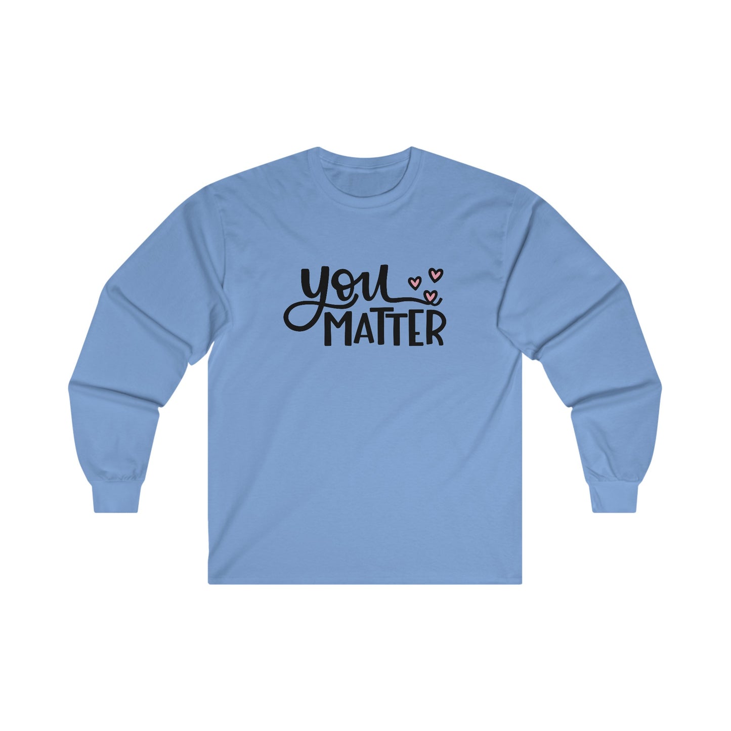 You Matter Hearts Long Sleeve Tee