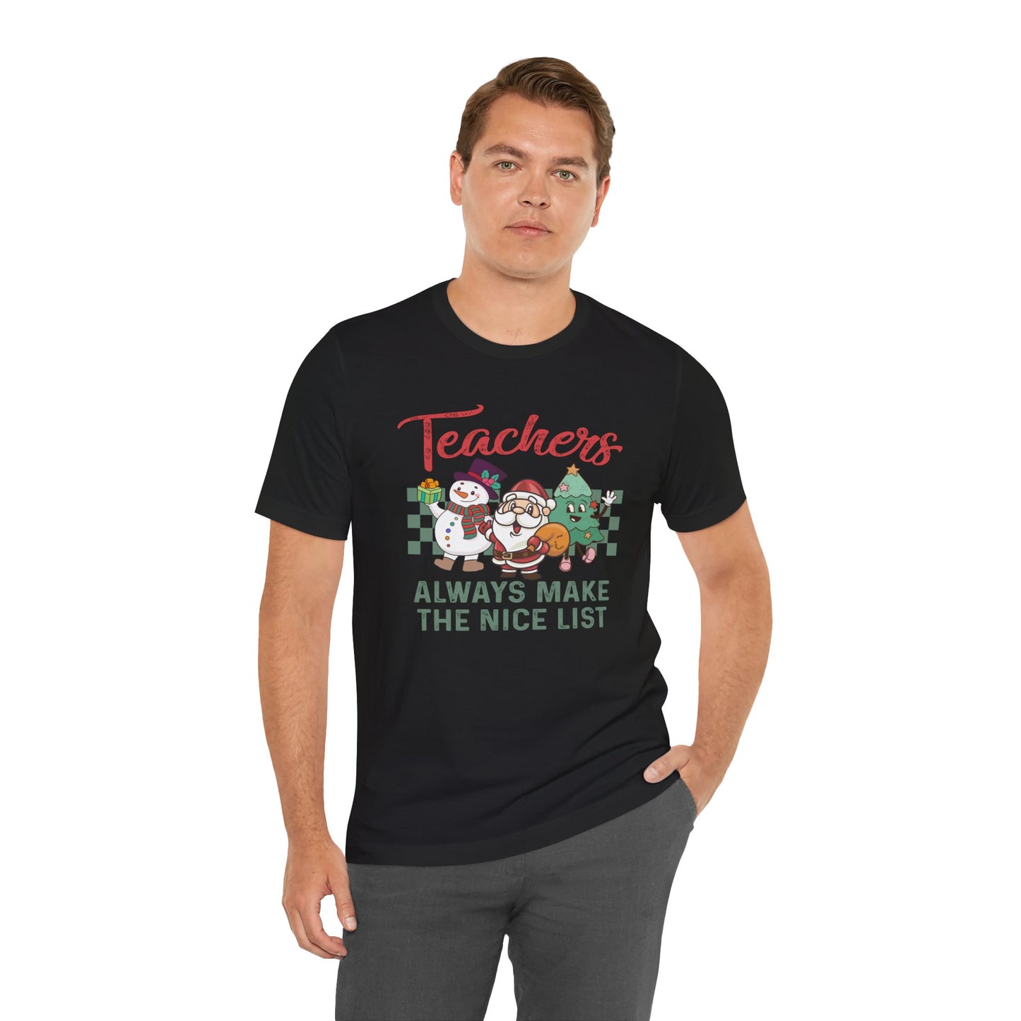 Teachers Always Make The Nice List Short Sleeve Tee