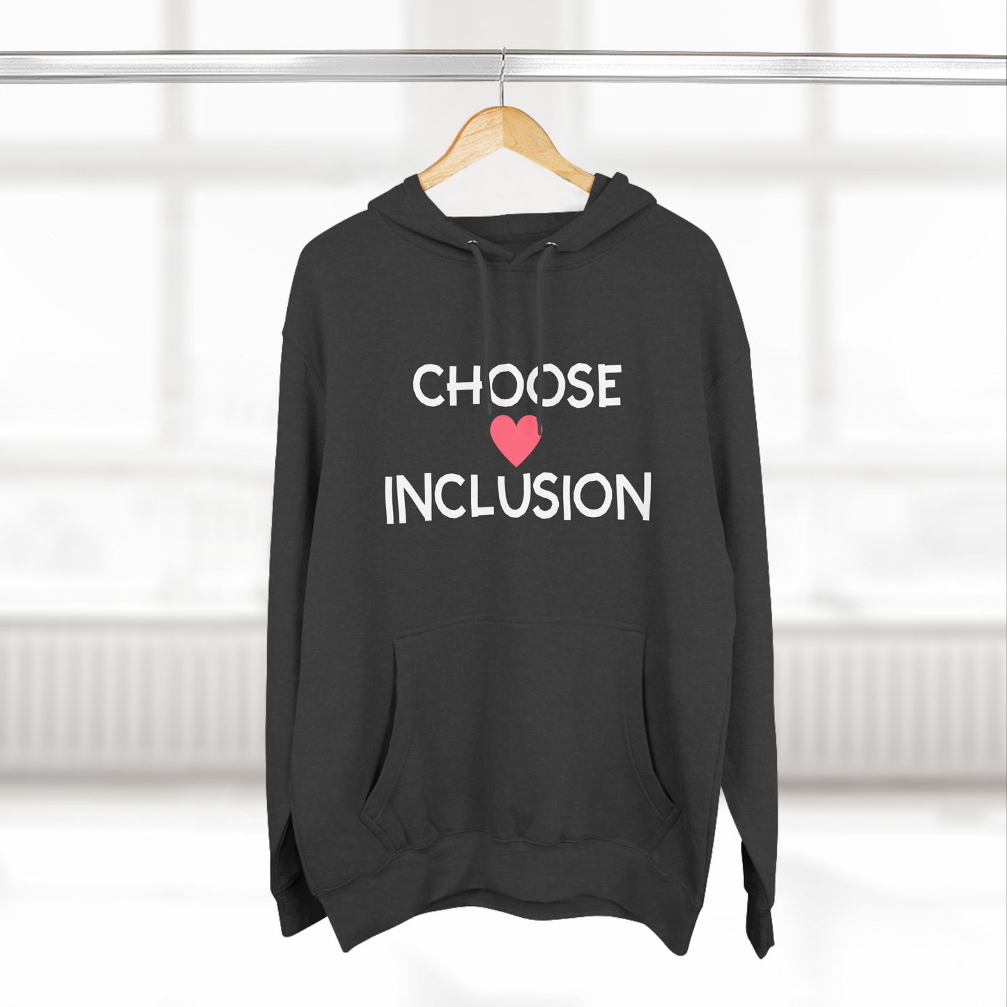 Choose Inclusion Hoodie