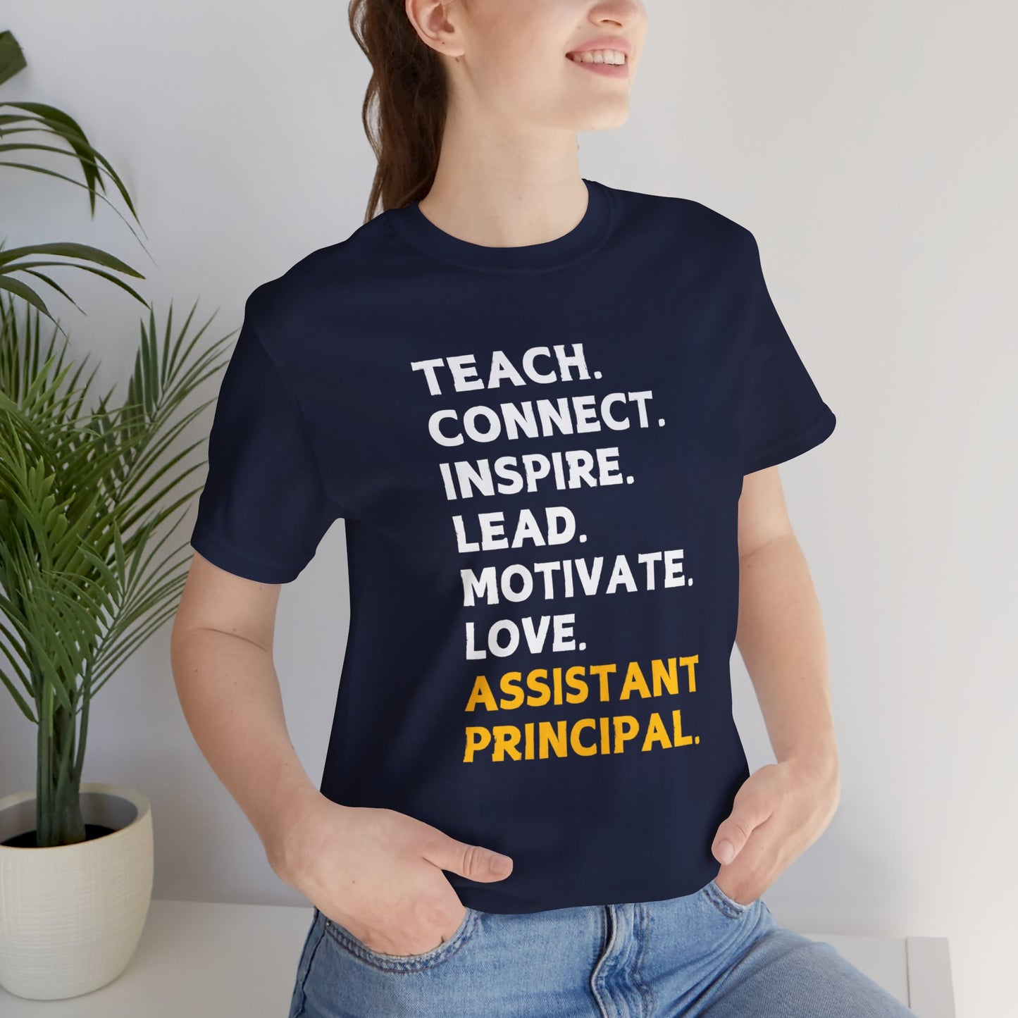 Assistant Principal - Teach, Connect, Inspire...(Yellow) Short Sleeve Tee