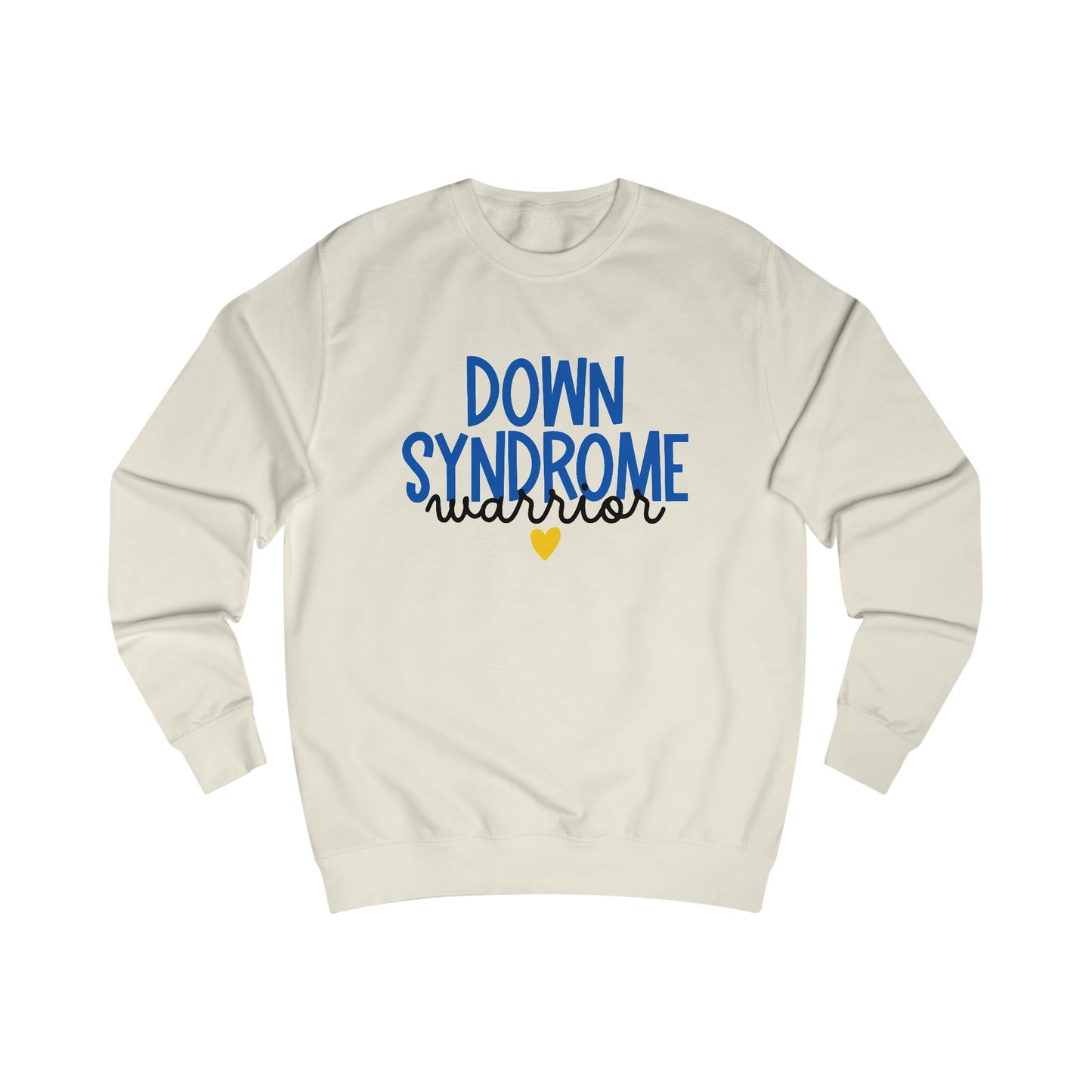 Down Syndrome Warrior Sweatshirt