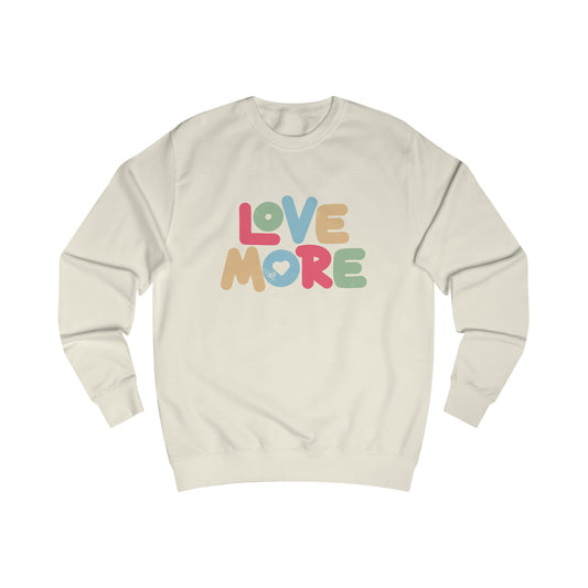 Love More (Color) Sweatshirt