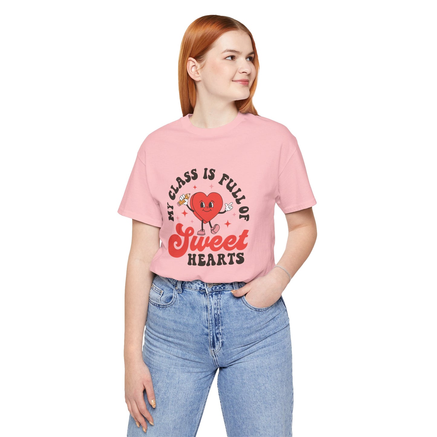 My Class Is Full Of Sweethearts Short Sleeve Tee