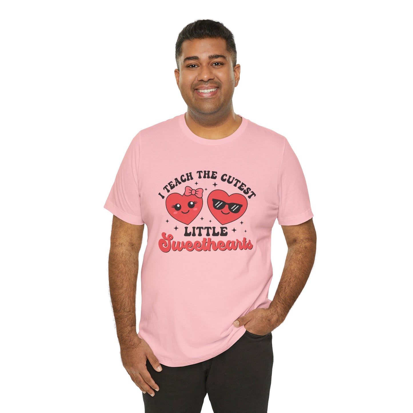 I Teach The Cutest Little Sweethearts Short Sleeve Tee