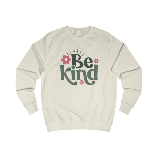 Always Be Kind Sweatshirt