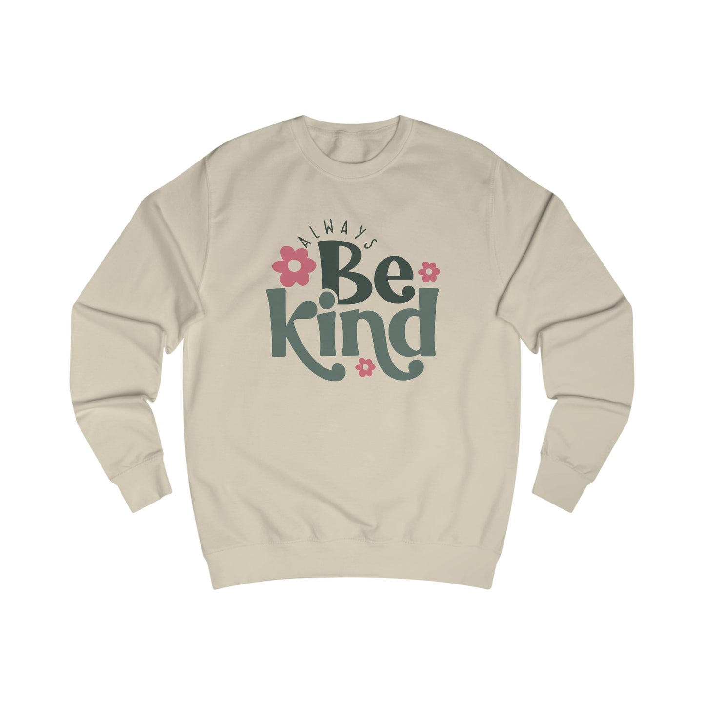 Always Be Kind Sweatshirt