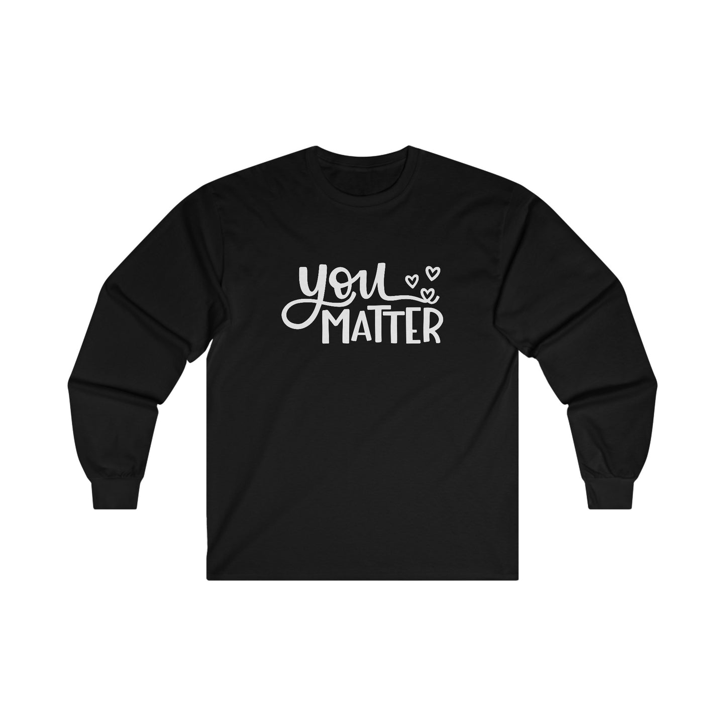 You Matter Hearts Long Sleeve Tee