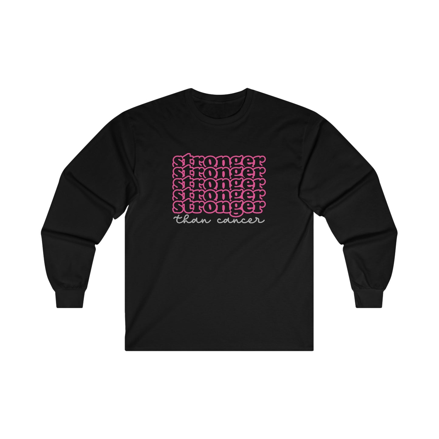 Stronger Than Cancer Long Sleeve Tee