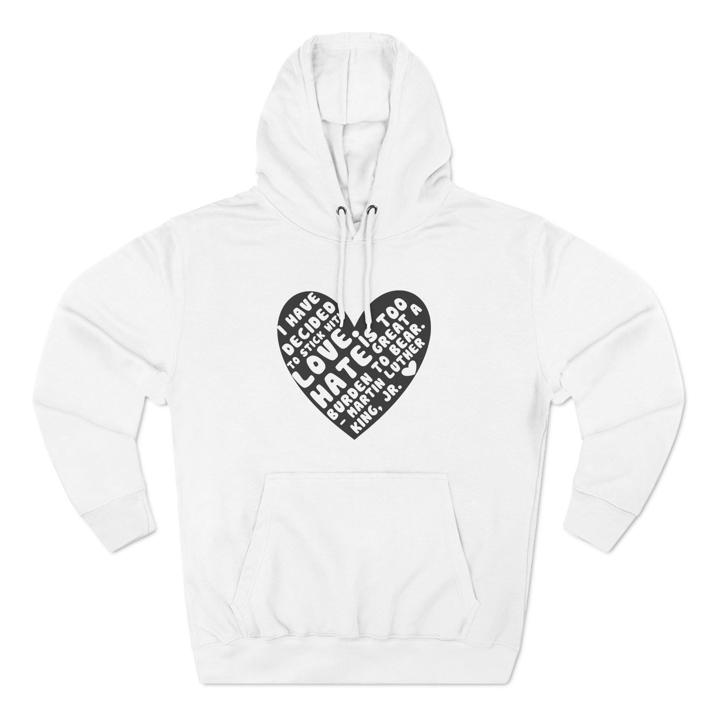 MLK Jr. "I Have Decided to Stick With Love..." Hoodie